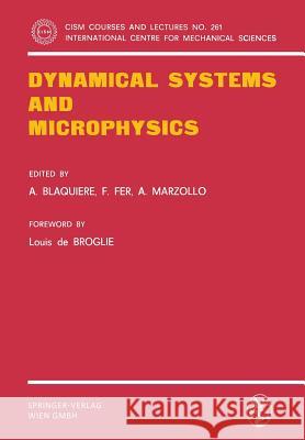 Dynamical Systems and Microphysics A. Blaquiere F. Fer A. Marzollo 9783211815335 Springer