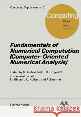 Fundamentals of Numerical Computation (Computer-Oriented Numerical Analysis): (Computer-Orientated Numerical Analysis) Albrecht, R. 9783211815663 Springer