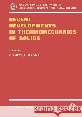 Recent Developments in Thermomechanics of Solids G. Lebon 9783211815977