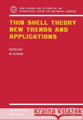 Thin Shell Theory: New Trends and Applications Olszak, W. 9783211816028 Springer