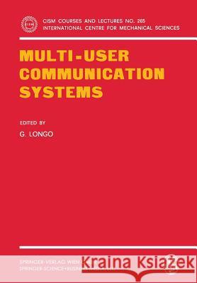 Multi-User Communication Systems Giuseppe Longo 9783211816127 Springer