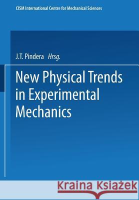 New Physical Trends in Experimental Mechanics J. T. Pindera 9783211816301 Springer