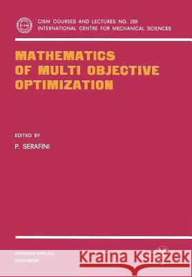 Mathematics of Multi Objective Optimization P. Serafini 9783211818602 Springer