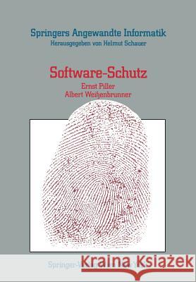 Software-Schutz: Rechtliche, Organisatorische Und Technische Maßnahmen Piller, E. 9783211819661