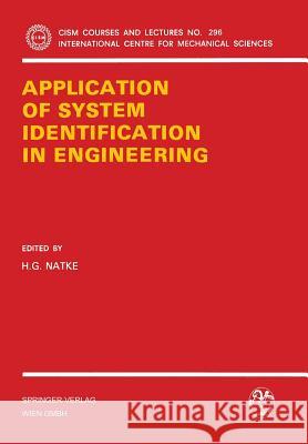 Application of System Identification in Engineering H. G. Natke 9783211820520 Springer