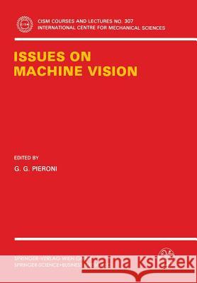 Issues on Machine Vision G. G. Pieroni 9783211821480 Springer