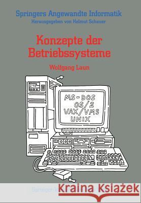 Konzepte der Betriebssysteme Wolfgang Laun 9783211821534 Springer Verlag GmbH