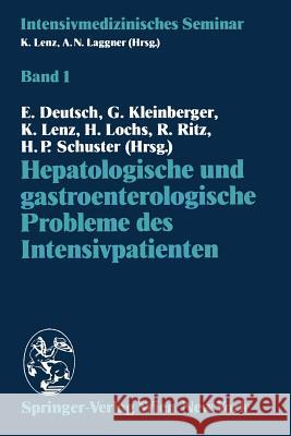 Hepatologische Und Gastroenterologische Probleme Des Intensivpatienten E. Deutsch G. Kleinberger K. Lenz 9783211821688 Springer