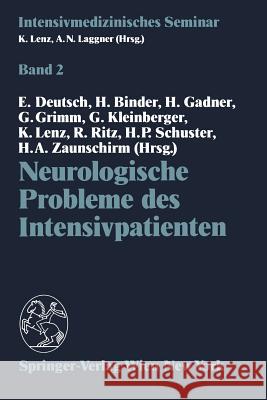 Neurologische Probleme Des Intensivpatienten E. Deutsch H. Binder H. Gadner 9783211821787 Springer