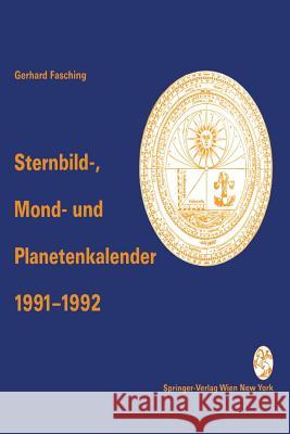 Sternbild-, Mond- Und Planetenkalender 1991-1992 Gerhard Fasching 9783211822333 Springer