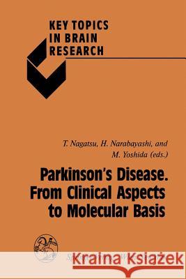 Parkinson's Disease. from Clinical Aspects to Molecular Basis Nagatsu, Toshiharu 9783211822722 Springer