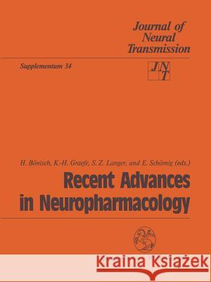 Recent Advances in Neuropharmacology H. Banisch K. -H Graefe S. Z. Langer 9783211823002 Springer