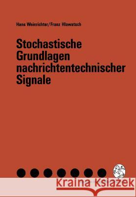 Stochastische Grundlagen Nachrichtentechnischer Signale Hans Weinrichter Franz Hlawatsch 9783211823033 Springer