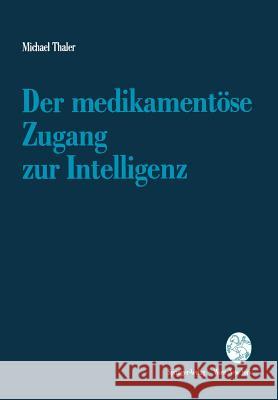 Der Medikament Se Zugang Zur Intelligenz Michael Thaler 9783211823378 Springer Verlag GmbH