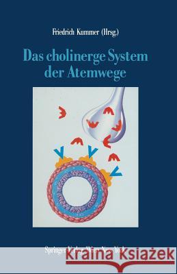 Das Cholinerge System Der Atemwege Friedrich Kummer 9783211823415 Springer