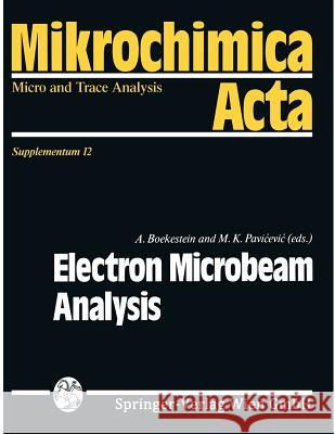 Electron Microbeam Analysis Abraham Boekestein Miodrag K. Pavicevic 9783211823590