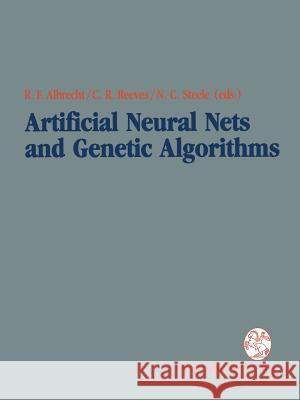 Artificial Neural Nets and Genetic Algorithms: Proceedings of the International Conference in Innsbruck, Austria, 1993 Albrecht, Rudolf F. 9783211824597