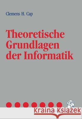 Theoretische Grundlagen Der Informatik Clemens H. Cap 9783211825273 Springer