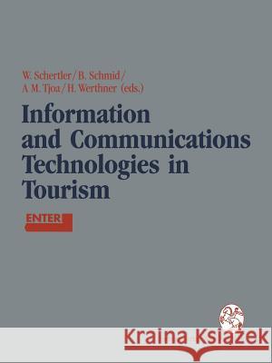 Information and Communications Technologies in Tourism: Proceedings of the International Conference in Innsbruck, Austria, 1994 Schertler, Walter 9783211825433 Springer