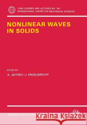 Nonlinear Waves in Solids A. Jeffrey J. Engelbrecht 9783211825587 Springer