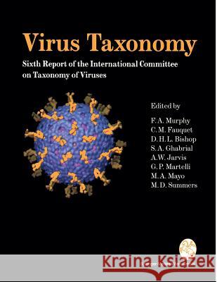 Virus Taxonomy: Classification and Nomenclature of Viruses Murphy, Frederik A. 9783211825945 Springer Vienna