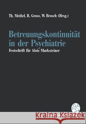 Betreuungskontinuität in Der Psychiatrie Meißel, T. 9783211826119 Springer