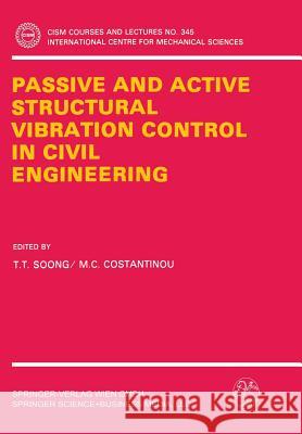 Passive and Active Structural Vibration Control in Civil Engineering  9783211826157 SPRINGER-VERLAG, AUSTRIA