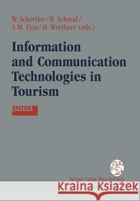 Information and Communication Technologies in Tourism: Proceedings of the International Conference in Innsbruck, Austria, 1995 Schertler, Walter 9783211826690 Springer