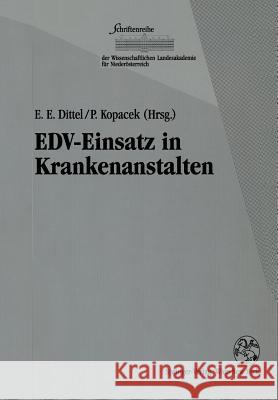 Edv-Einsatz in Krankenanstalten Eike E. Dittel Peter Kopacek 9783211826768 Springer