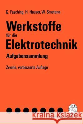 Werkstoffe Für Die Elektrotechnik: Aufgabensammlung Fasching, Gerhard 9783211826843