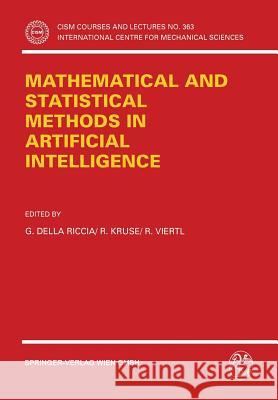 Proceedings of the Issek94 Workshop on Mathematical and Statistical Methods in Artificial Intelligence Della Riccia, G. 9783211827130
