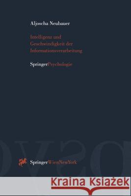 Intelligenz Und Geschwindigkeit Der Informationsverarbeitung Aljoscha Neubauer 9783211827352