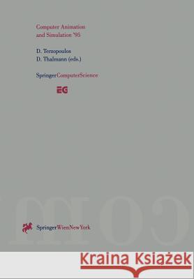Computer Animation and Simulation '95: Proceedings of the Eurographics Workshop in Maastricht, the Netherlands, September 2-3, 1995 Terzopoulos, Demetri 9783211827383 Springer
