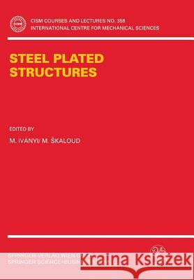 Steel Plated Structures M. Skaloud M. Klos Ivanyi 9783211827420