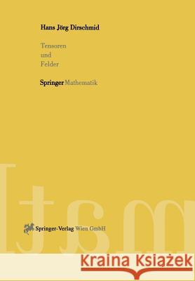 Tensoren Und Felder Dirschmid, Hans-Jörg 9783211827543 Springer