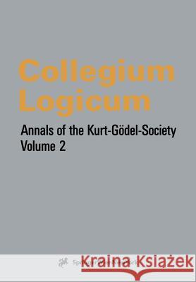 Collegium Logicum Springer-Verlag 9783211827963 Springer