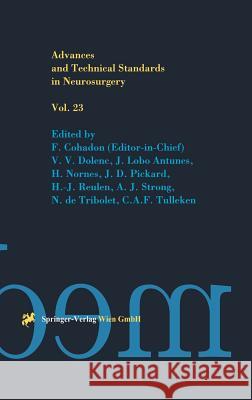 Advances and Technical Standards in Neurosurgery F. Coliadon F. Cohadon 9783211828274 Springer Vienna