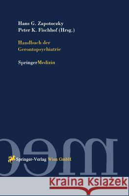 Handbuch Der Gerontopsychiatrie Hans Georg Zapotoczky Kurt Peter Fischhof 9783211828335