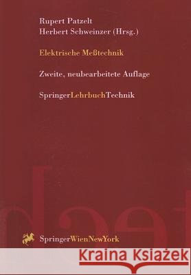 Elektrische Meßtechnik Rupert Patzelt Herbert Schweinzer 9783211828731
