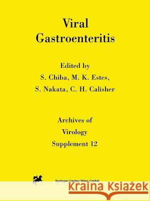 Viral Gastroenteritis Shunzo Chiba Mary K. Estes Shuji Nakata 9783211828755 Springer