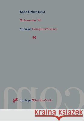 Multimedia '96: Proceedings of the Eurographics Workshop in Rostock, Federal Republic of Germany, May 28-30, 1996 Urban, Bodo 9783211828762 Springer