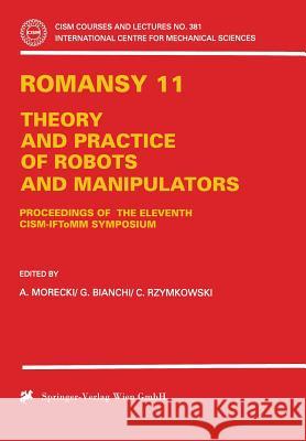 Romansy 11: Theory and Practice of Robots and Manipulators Morecki, A. 9783211829035 Springer