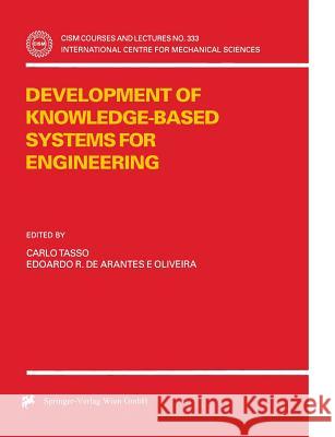 Development of Knowledge-Based Systems for Engineering C. Tasso E. R. D Carlo Tasso 9783211829165 Springer