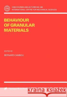 Behaviour of Granular Materials B. Cambou Bernard Cambou 9783211829202 Springer