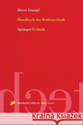 Handbuch Der Reifentechnik Stumpf, Horst W. 9783211829417 Springer