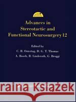 Advances in Stereotactic and Functional Neurosurgery 12: Proceedings of the 12th Meeting of the European Society for Stereotactic and Functional Neuro Ostertag, Christoph B. 9783211829783 Springer Vienna