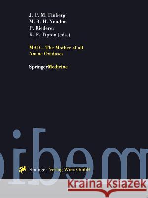 Mao - The Mother of All Amine Oxidases Finberg, John P. M. 9783211830376 Springer