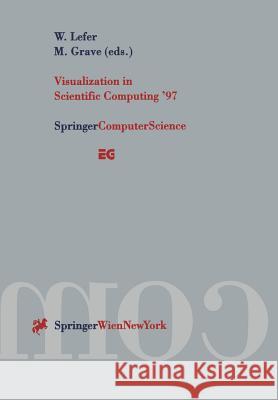 Visualization in Scientific Computing '97: Proceedings of the Eurographics Workshop in Boulogne-Sur-Mer France, April 28-30, 1997 Lefer, Wilfrid 9783211830499 Springer