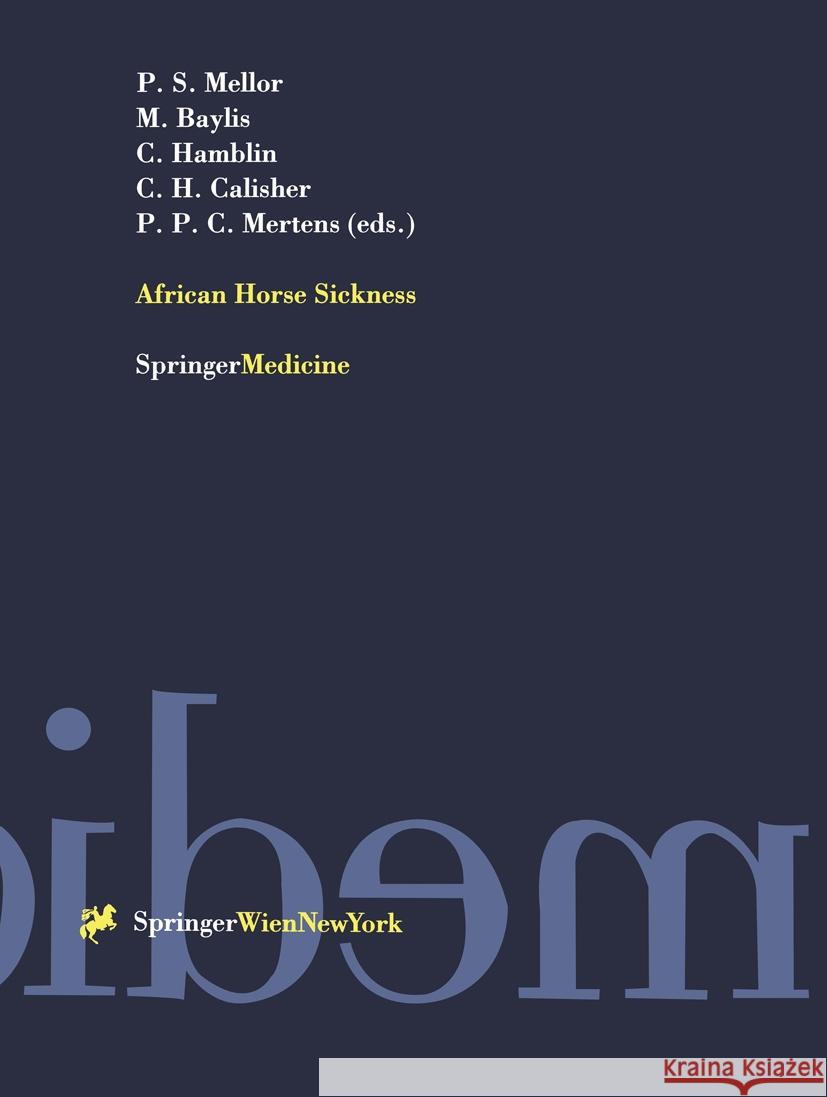African Horse Sickness M. Baylis P. S. Mellor P. P. Mertens 9783211831335 Springer