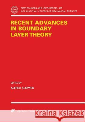 Recent Advances in Boundary Layer Theory R. Krause-Rehberg Alfred Kluwick H. S. Leipner 9783211831366 Springer